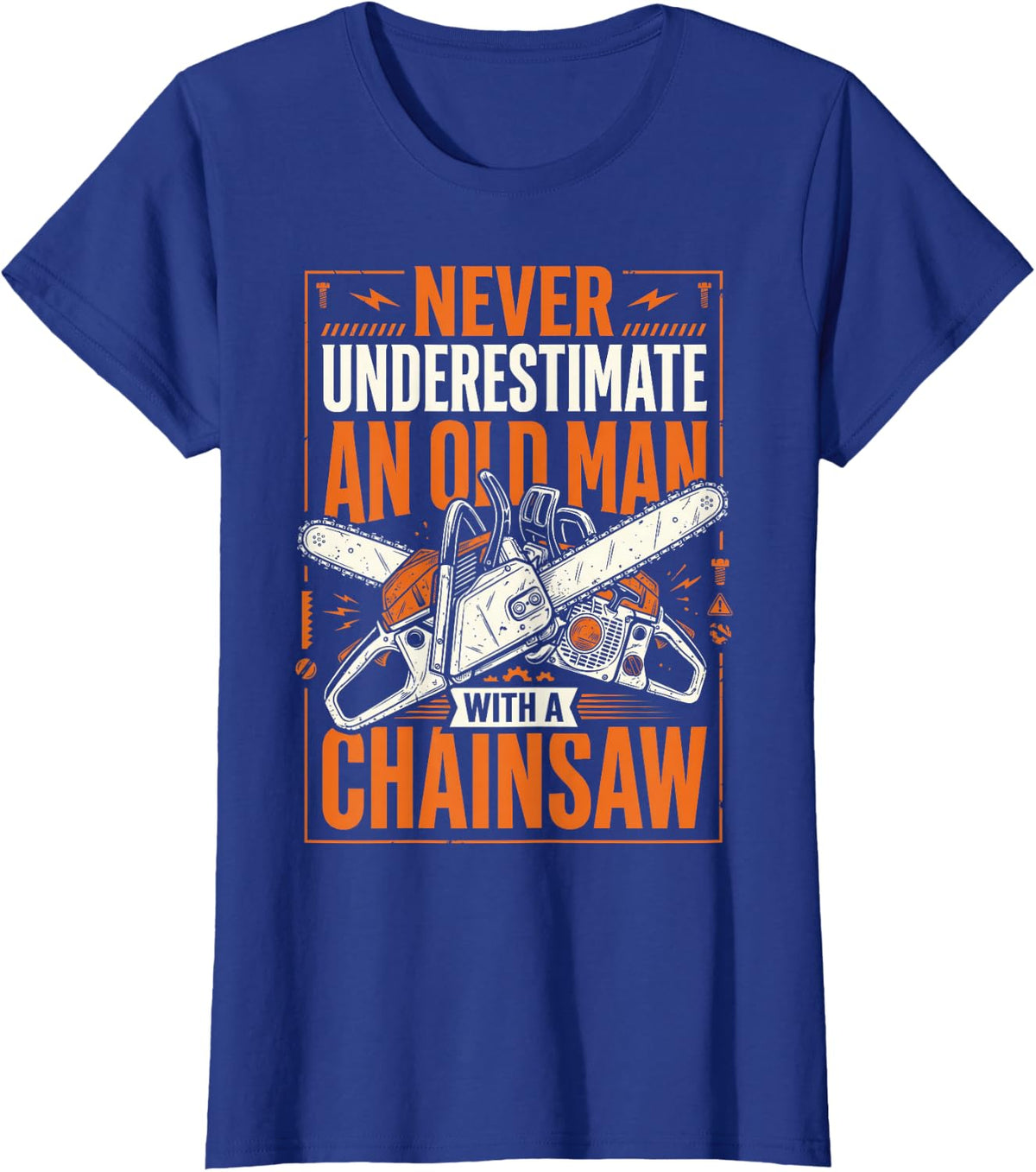 Funny Chainsaw Lover Men Woodworker Lumberjack Arborist T-Shirt - Royal Blue