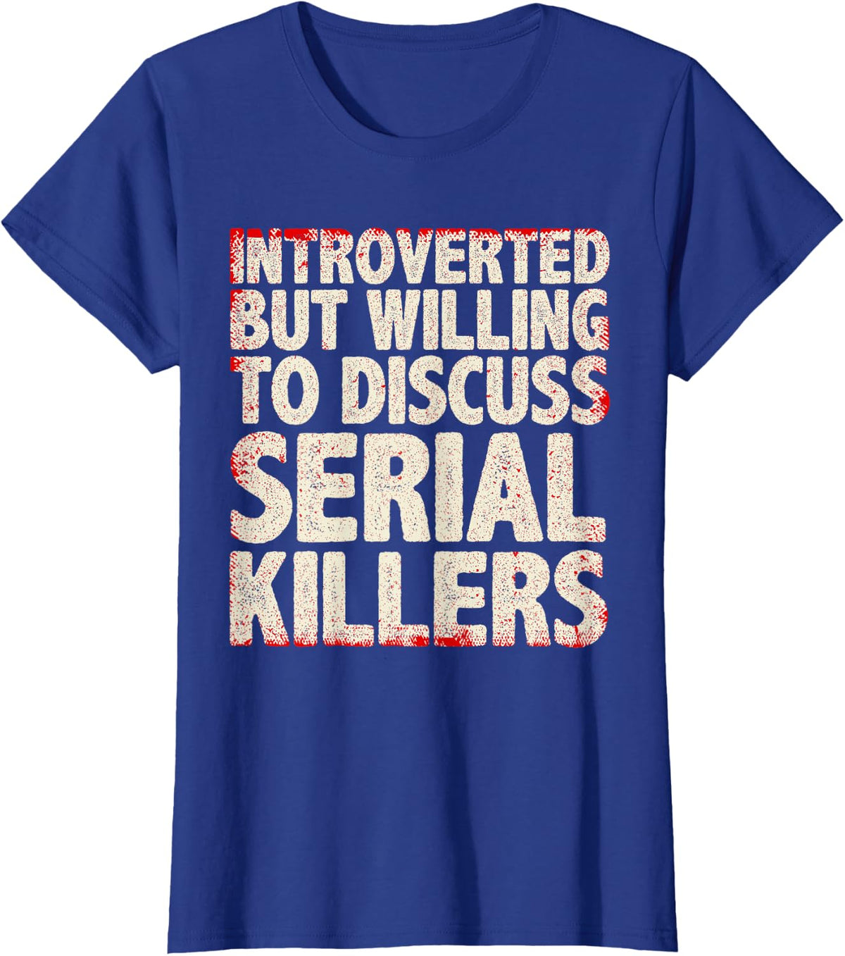Cool Serial Killer For Men Women True Crime Documentaries T-Shirt - Royal Blue