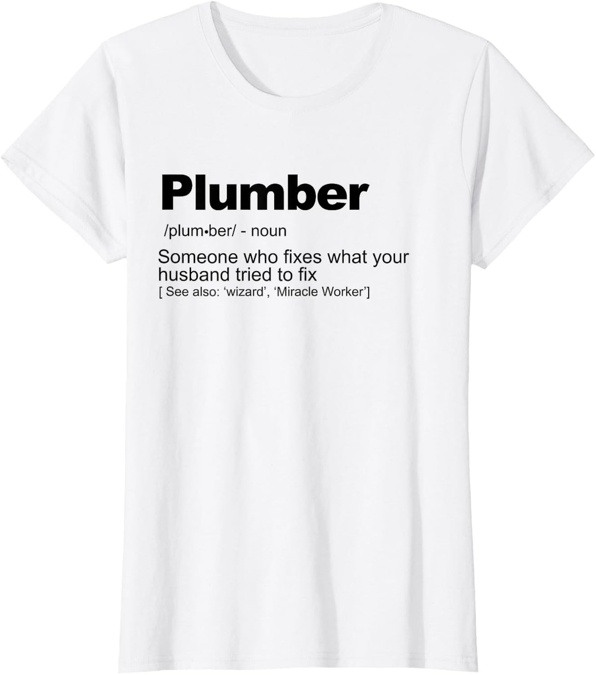 Plumber definition T-Shirt - White
