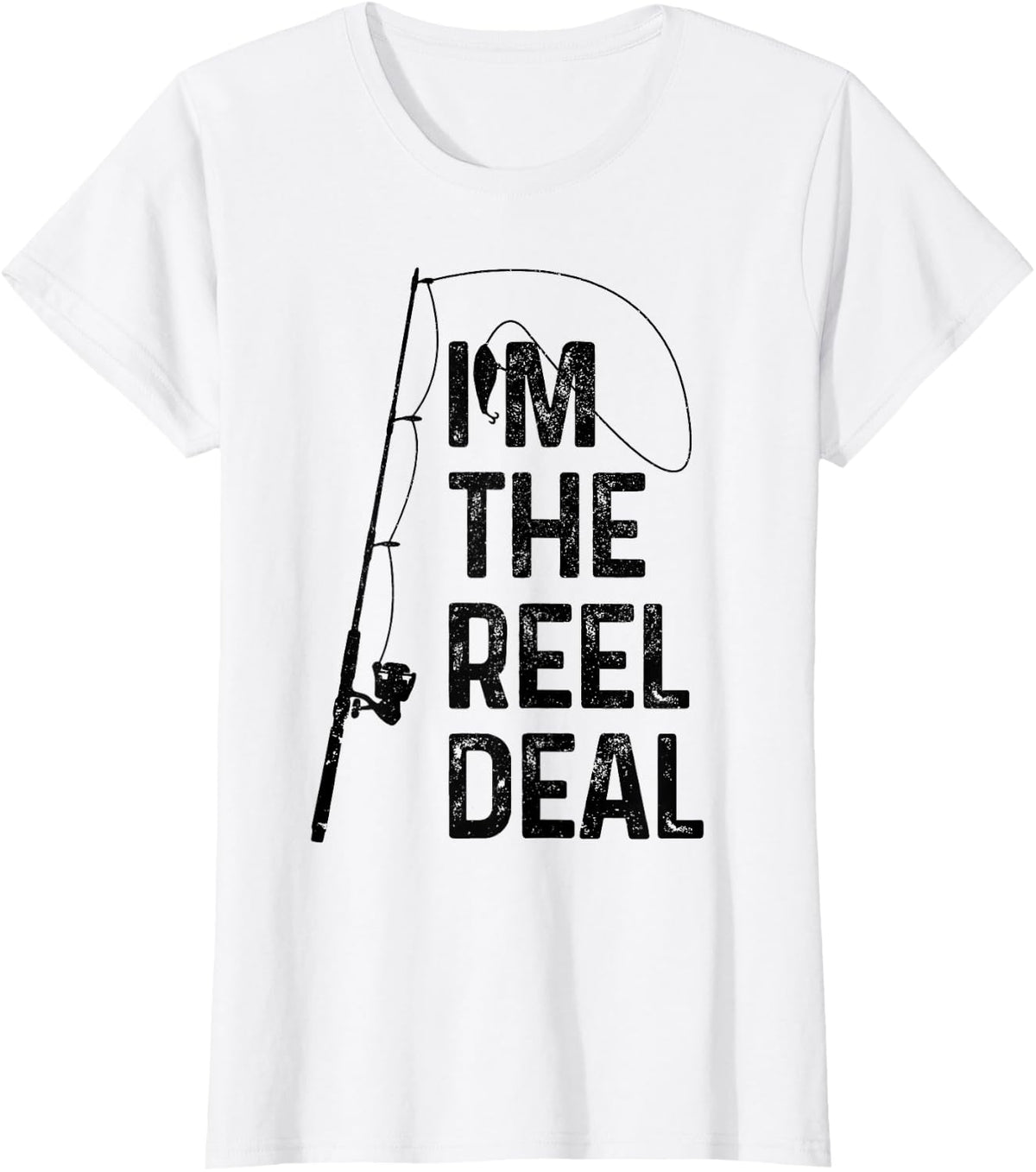 Fishing I'm The Reel Deal Funny Fish Fisherman Gift T-Shirt - White
