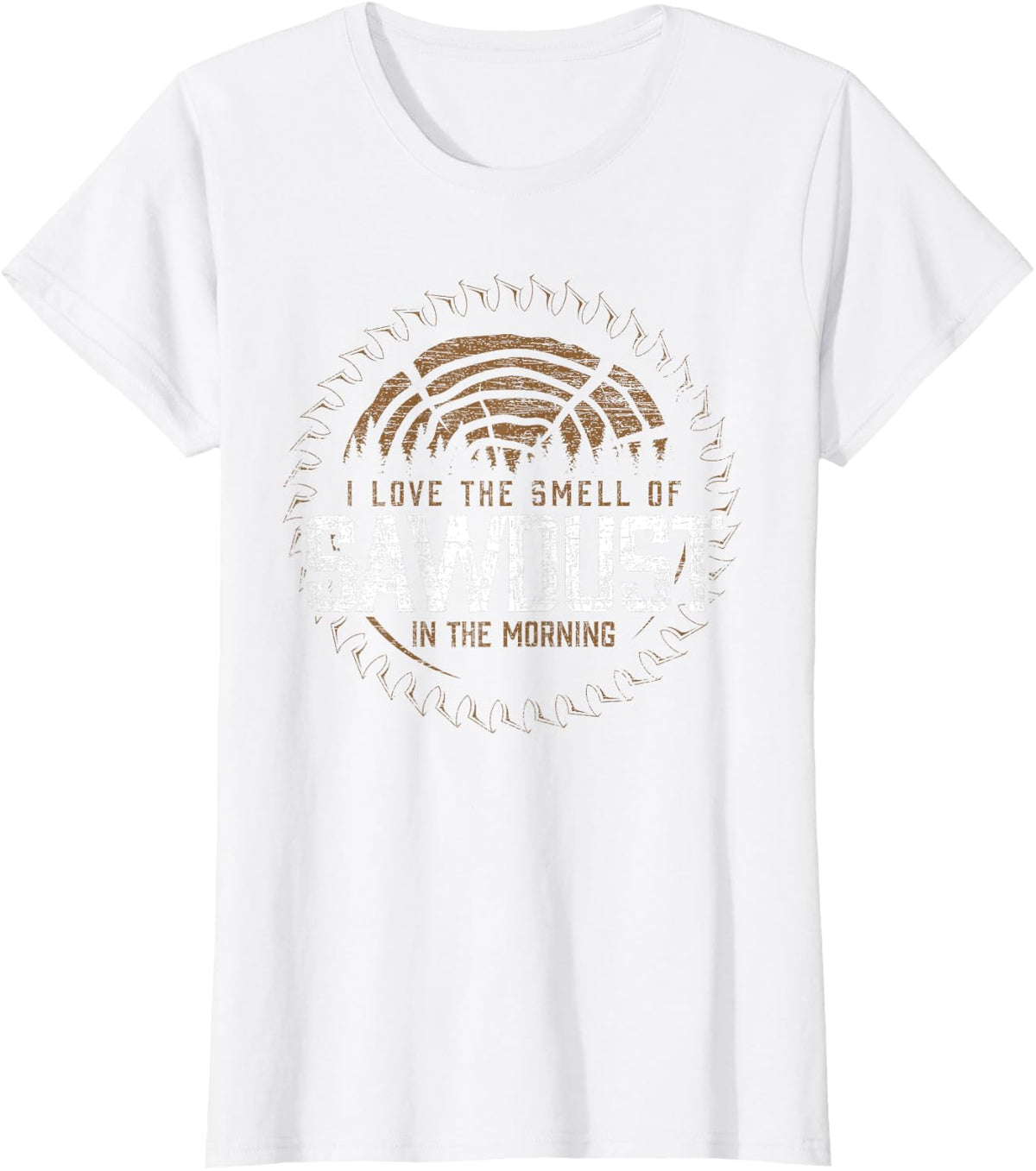 Sawdust Arborist Chainsaw Wood Chopper Gift Axe Lumberjack T-Shirt - White