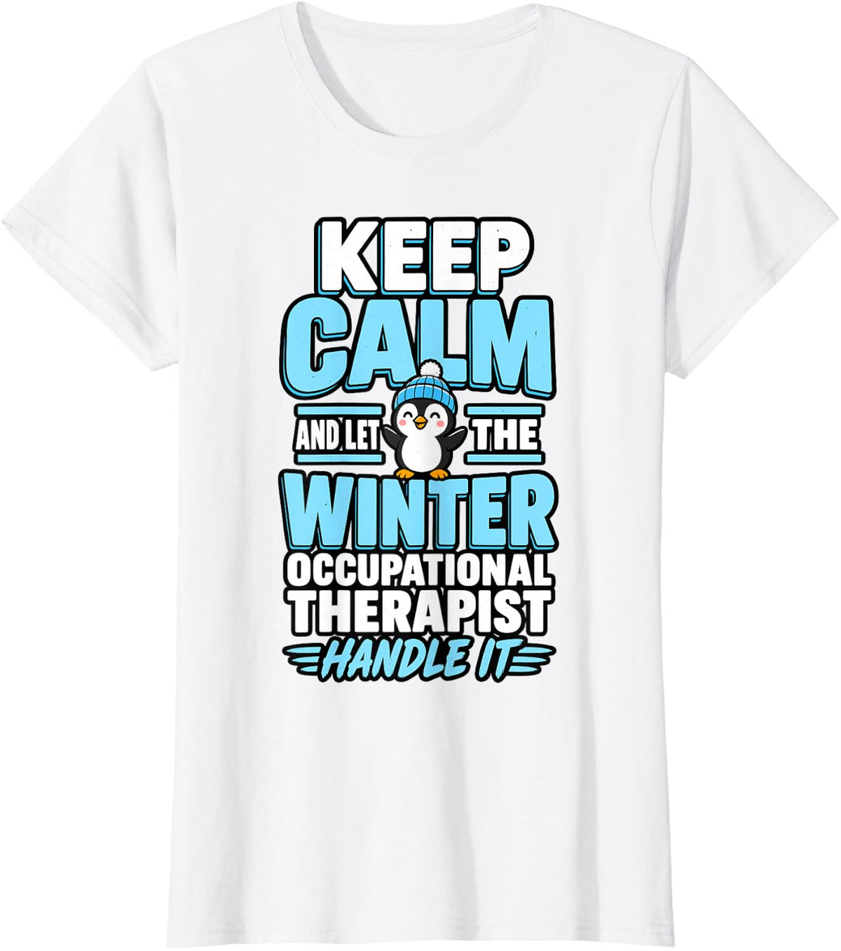 Winter Occupational Therapist Clinic Humor Pride T-Shirt - White