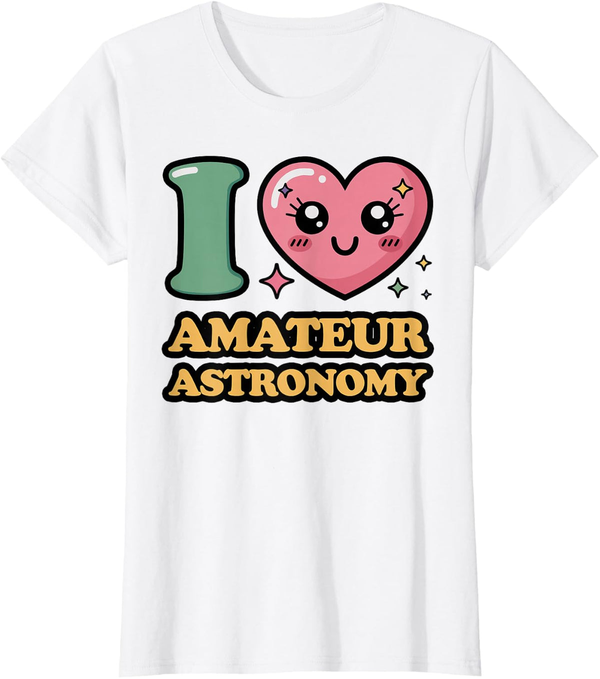 I Love Amateur Astronomy T-Shirt - White