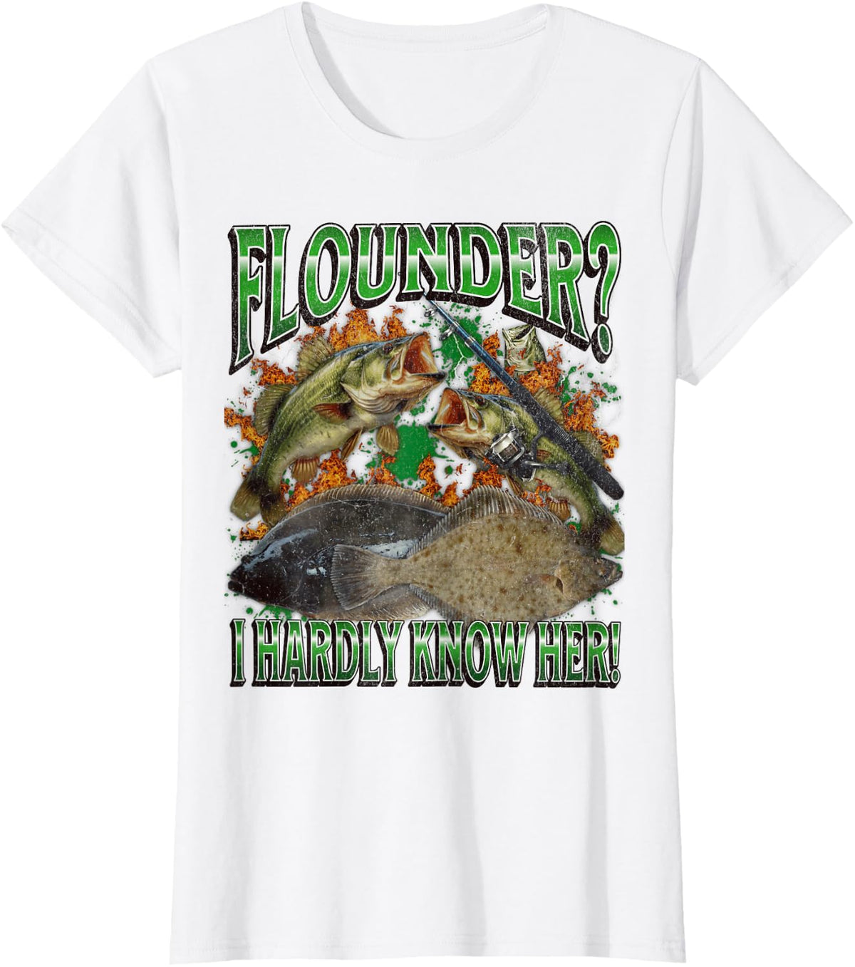 Flounder? I Hardly Know Her Funny Fishing Meme Bootleg T-Shirt - White