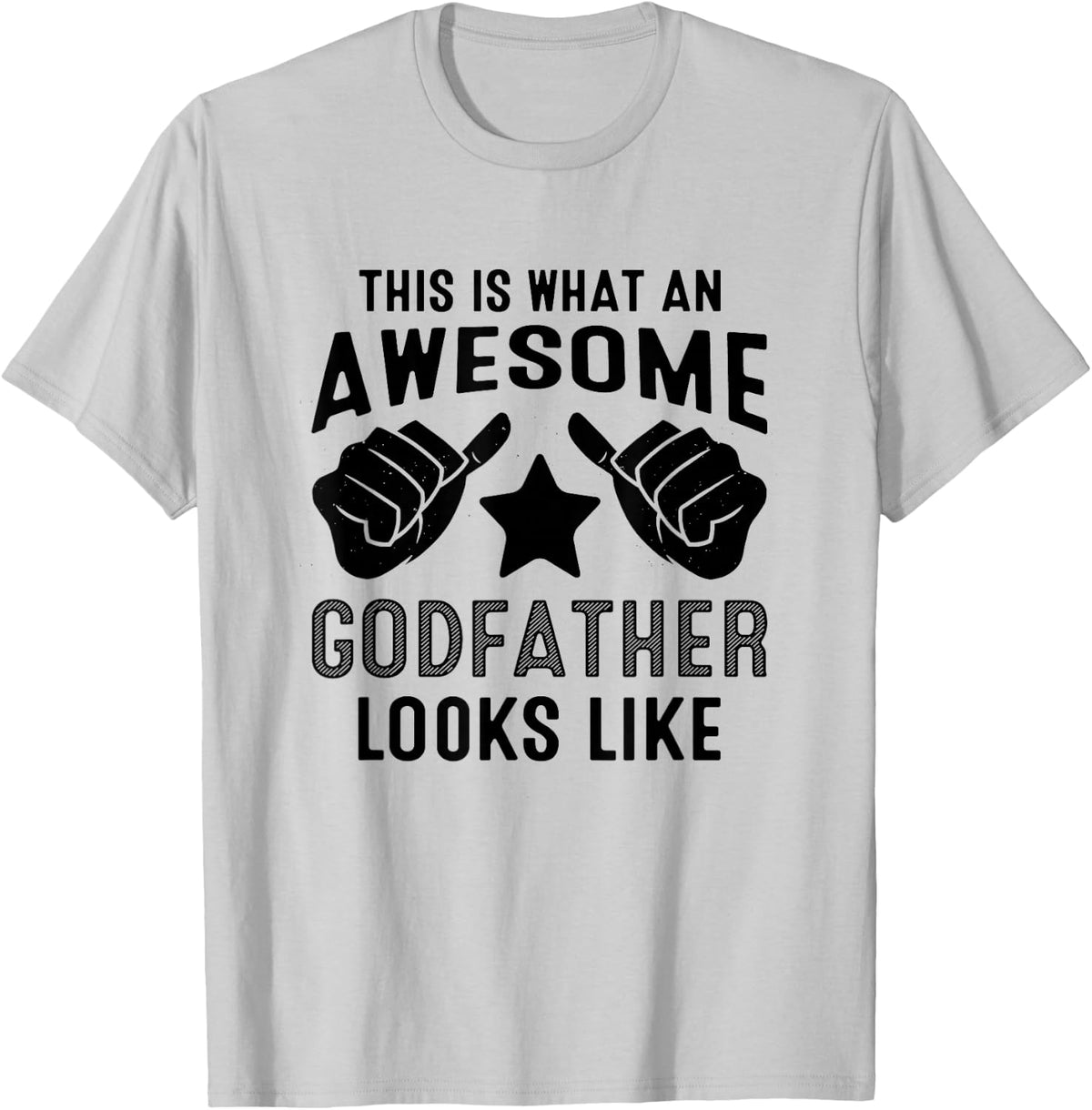 This Is What An Awesome Godfather Looks Like T-Shirt - Silver Grey