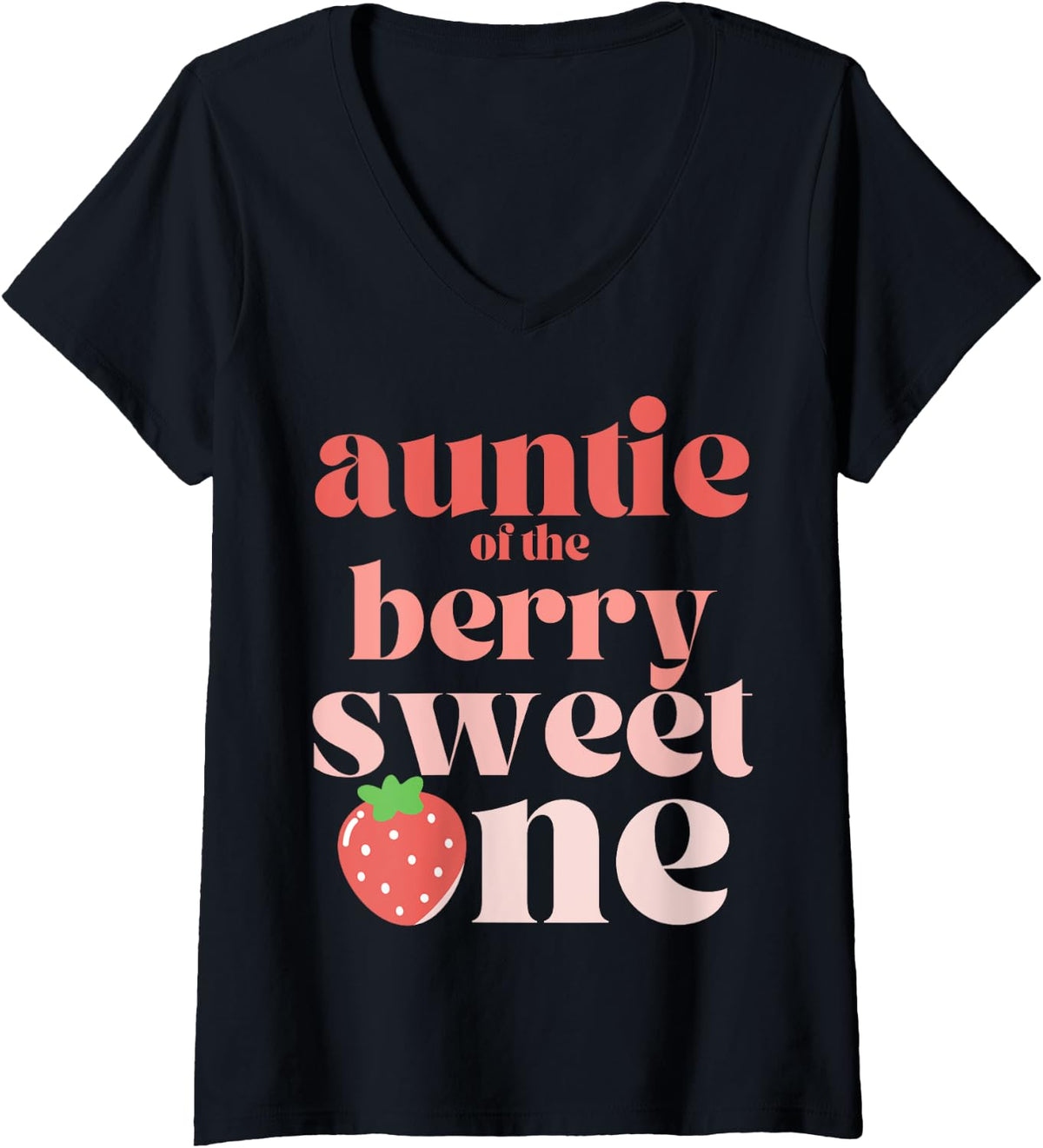 Womens Auntie of the Berry Sweet One Strawberry Aunt V-Neck T-Shirt - Black