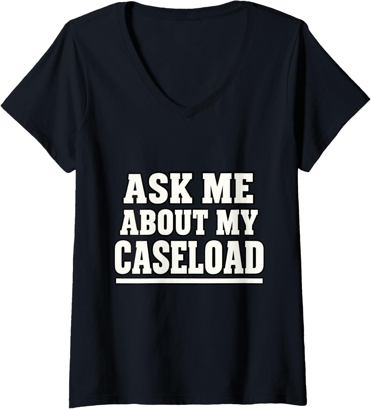 Women's School Psychologist Ask Me About My Caseload Team Funny V-Neck T-Shirt - Black