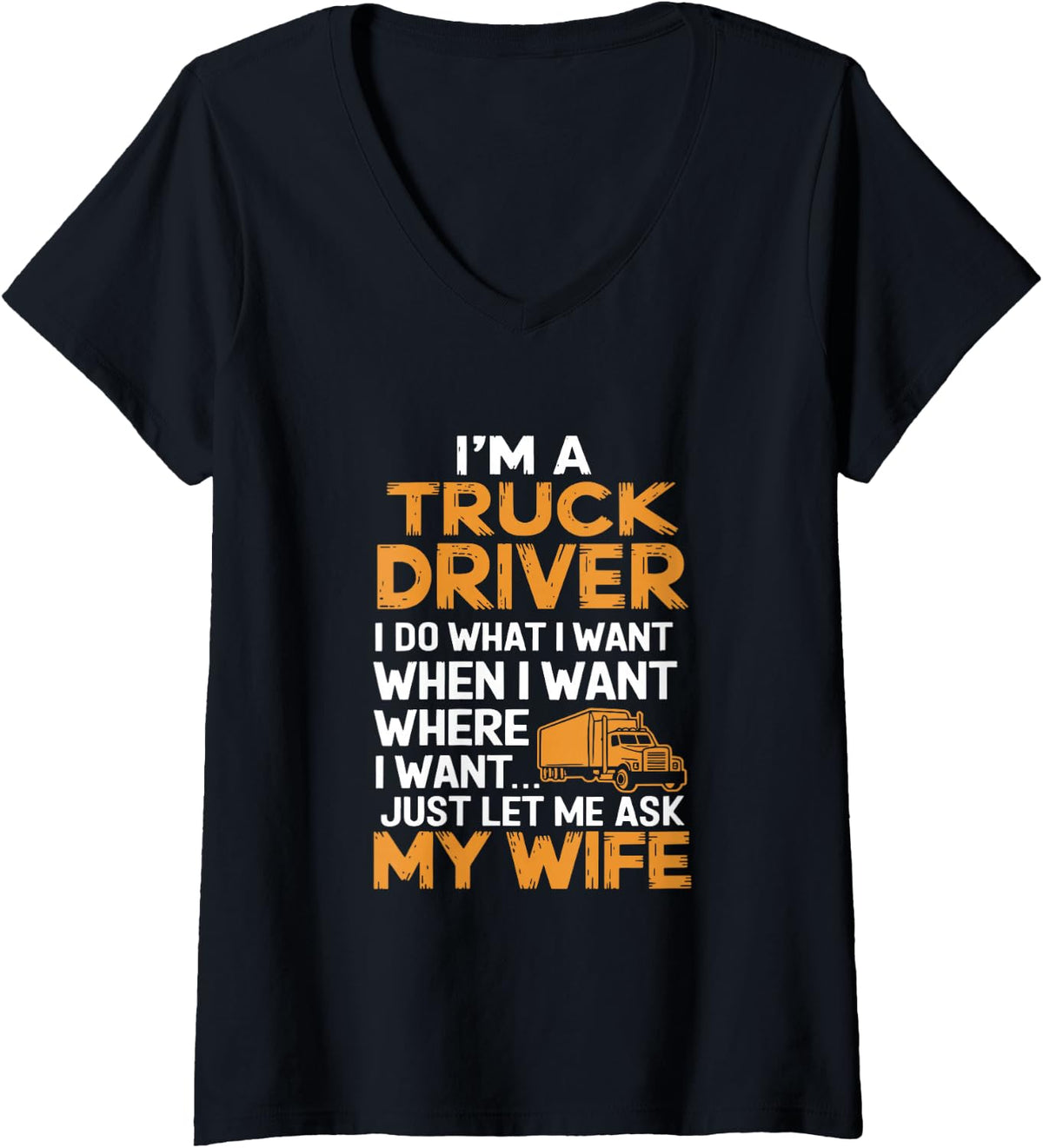 Women's Ask Wife Trucker Humor Design Funny Truck Driver V-Neck T-Shirt - Black