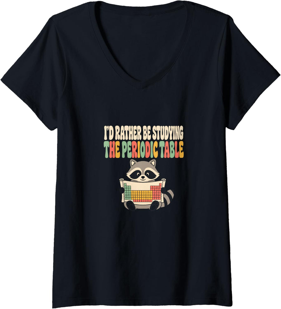 Women's I'd Rather Be Studying The Periodic Table Chemistry Humor V-Neck T-Shirt - Black