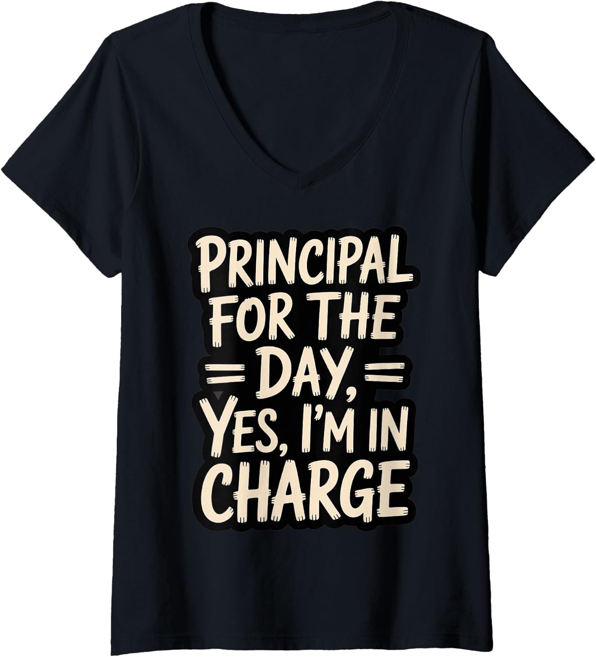 Women's Principal for The Day. Yes, I'm in Charge Leader School - V-Neck T-Shirt - Black