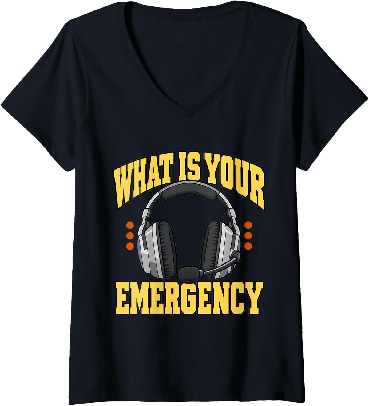 Women's 911 Dispatcher What is Your Emergency Headset Funny Coworker V-Neck T-Shirt - Black