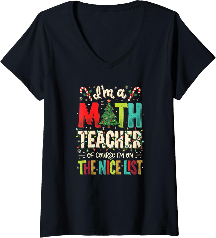 Women's Im A Math Teacher of Course Im On Nice List Xmas V-Neck T-Shirt - Black