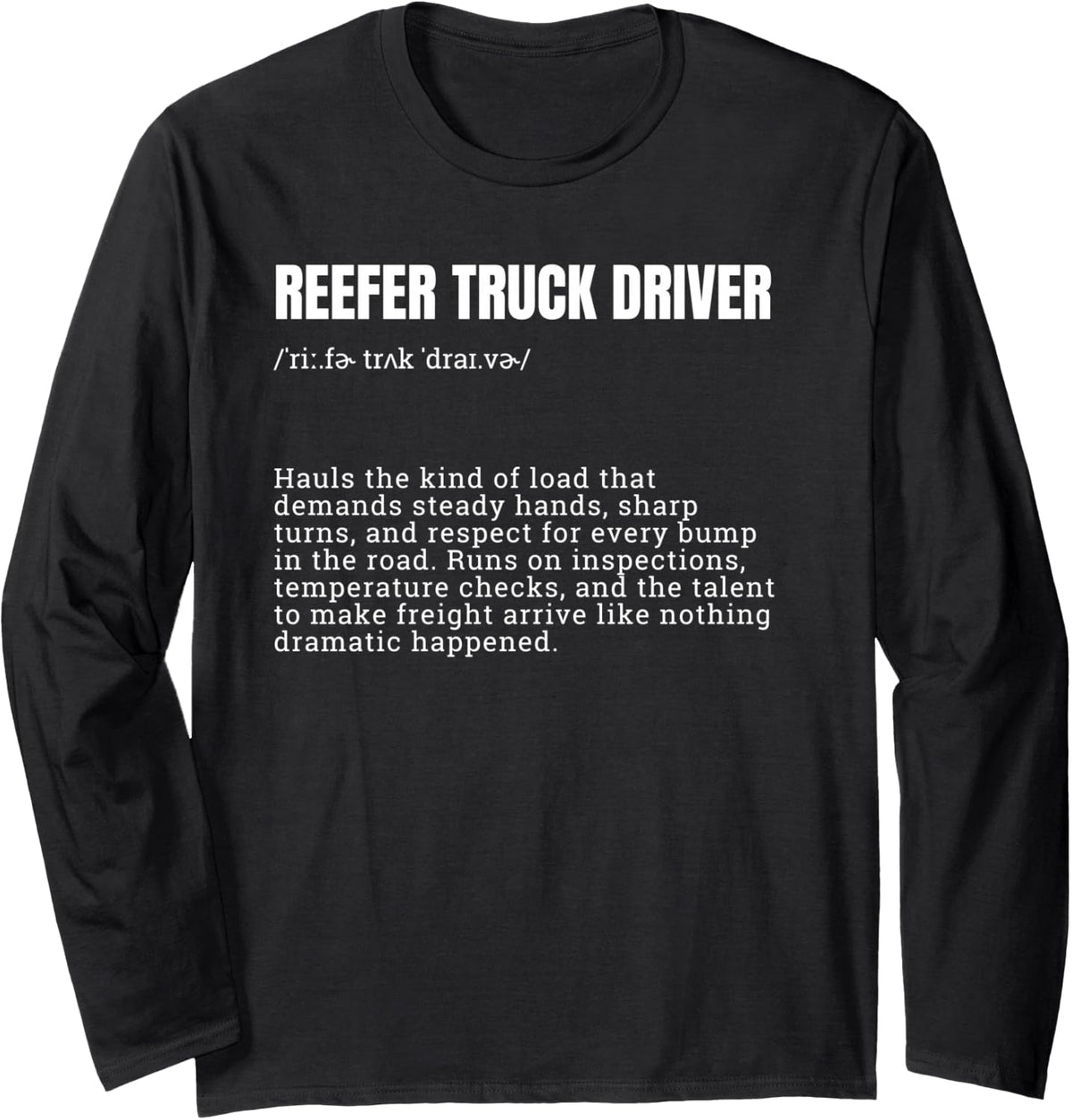 Reefer Truck Driver Definition Funny Long Sleeve T-Shirt - Adult Unisex Black