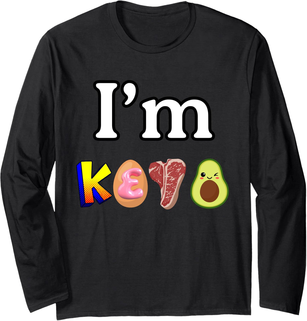 I'm Keto Long Sleeve T-Shirt - Adult Unisex Black