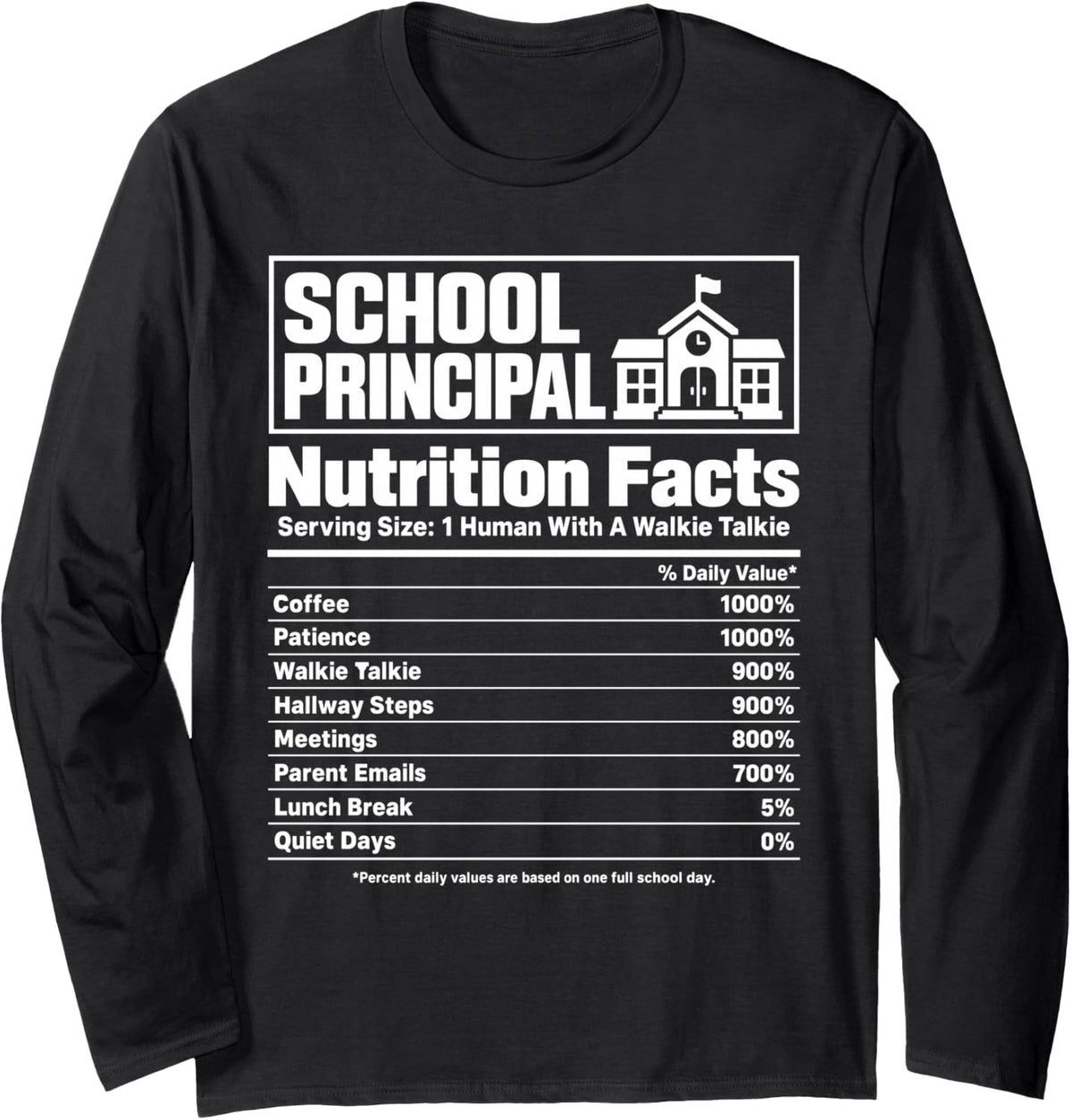 School Principal Nutrition Facts Long Sleeve T-Shirt - Adult Unisex Black