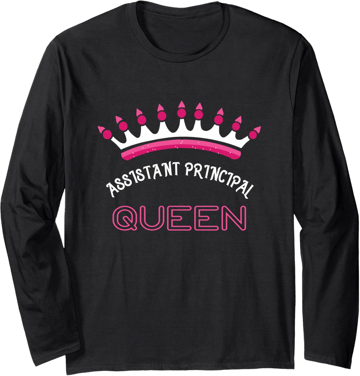 Assistant Principal Queen Long Sleeve T-Shirt - Adult Unisex Black