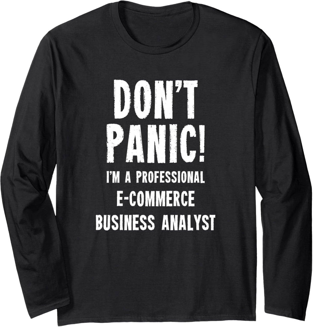 E-Commerce Business Analyst Long Sleeve T-Shirt - Adult Unisex Black