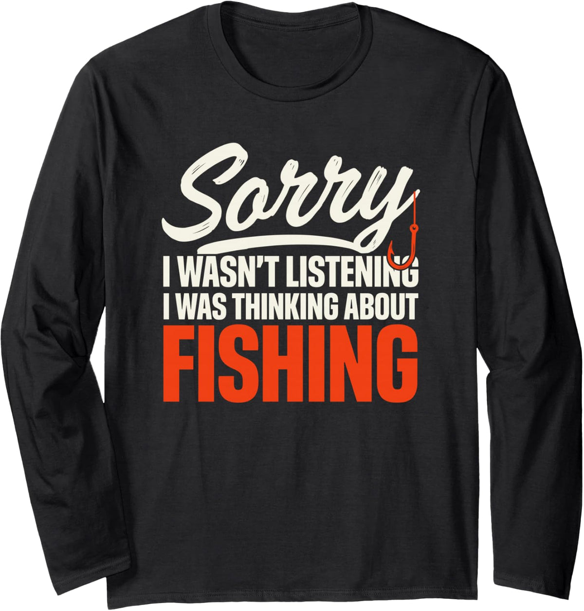 I was Thinking About Fishing Crappie Angler Humor for Women Long Sleeve T-Shirt - Adult Unisex Black
