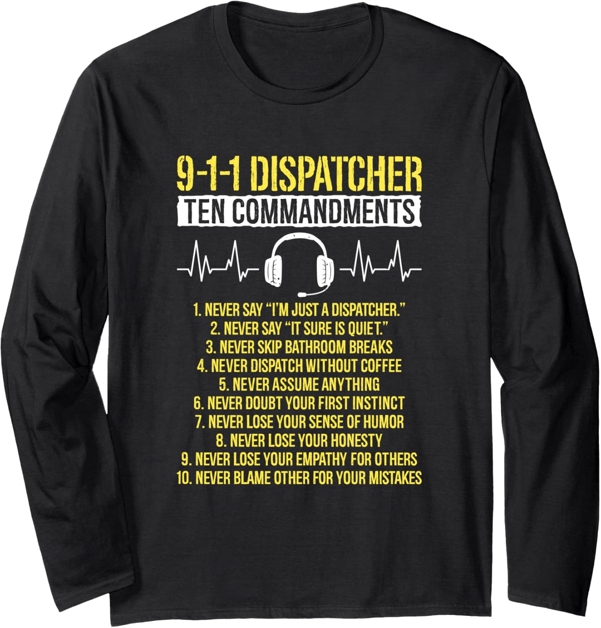 Ten Commandments Dispatch Operator 911 Dispatcher Long Sleeve T-Shirt - Adult Unisex Black