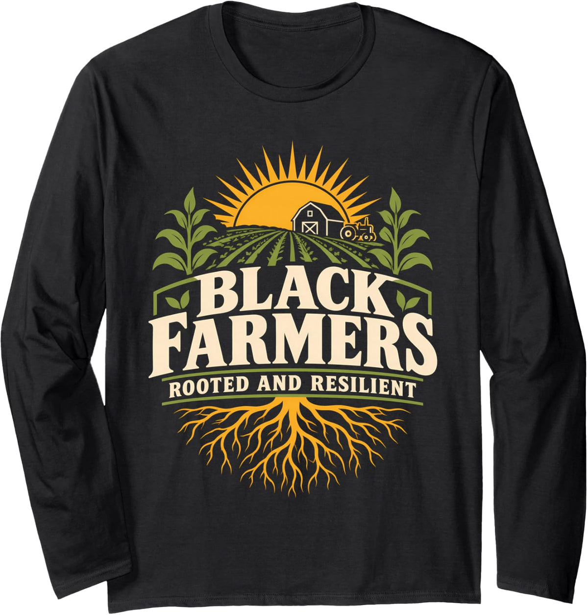 Black Farmers Rooted and Resilient Farming Pride Agriculture Long Sleeve T-Shirt - Adult Unisex Black
