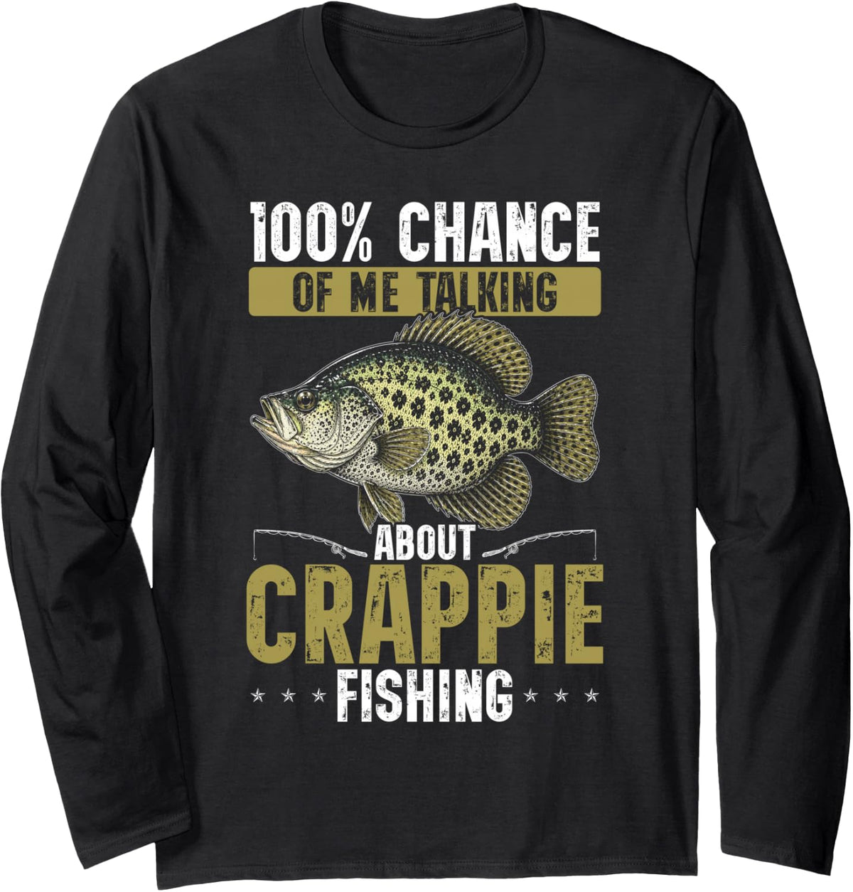 Angler Talking About Crappie Fishing Long Sleeve T-Shirt - Adult Unisex Black