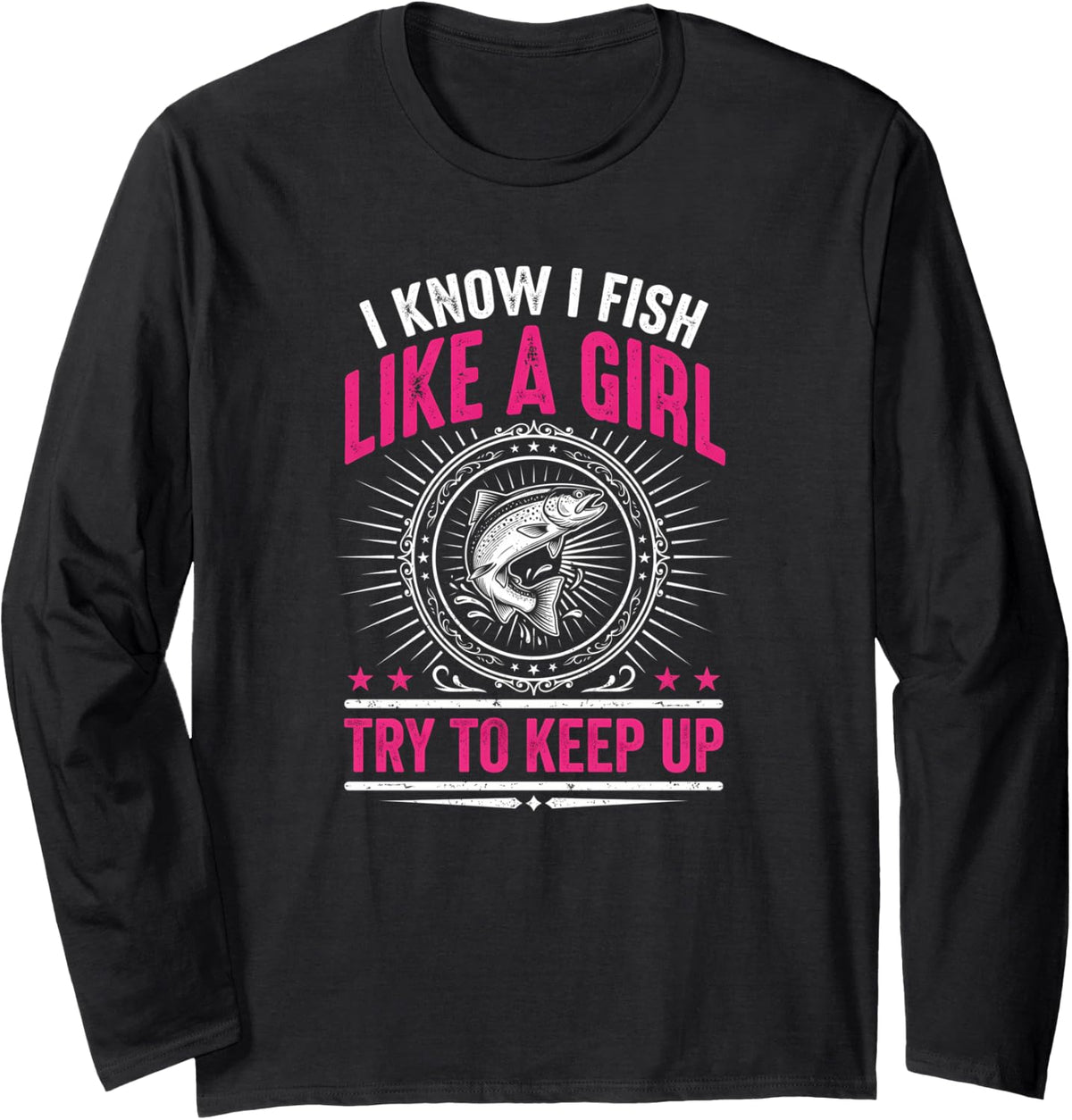 Fishing Girl Angler Challenge Largemouth Bass Lake Humor Long Sleeve T-Shirt - Adult Unisex Black