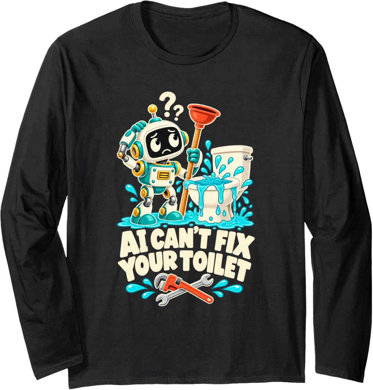 Confused Robot Cartoon Funny Gift AI Can't Fix Your Toilet Long Sleeve T-Shirt - Adult Unisex Black