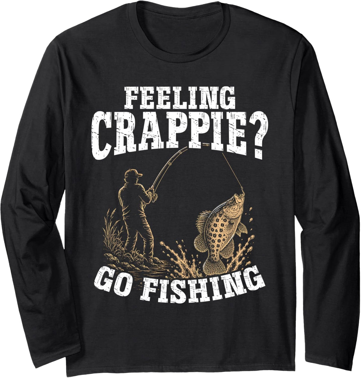 Feeling Crappie Go Fishing Long Sleeve T-Shirt - Adult Unisex Black