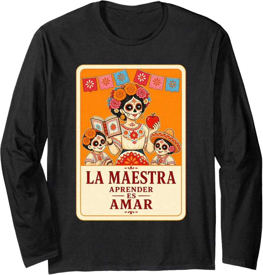 La Maestra Aprender ES Amar Shirt Spanish Teacher Gift Long Sleeve T-Shirt - Adult Unisex Black