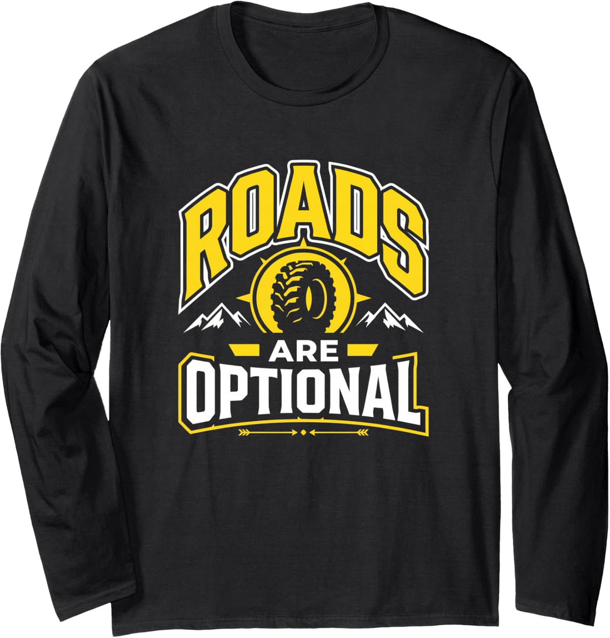 Roads are Optional Overlanding Expedition Long Sleeve T-Shirt - Adult Unisex Black