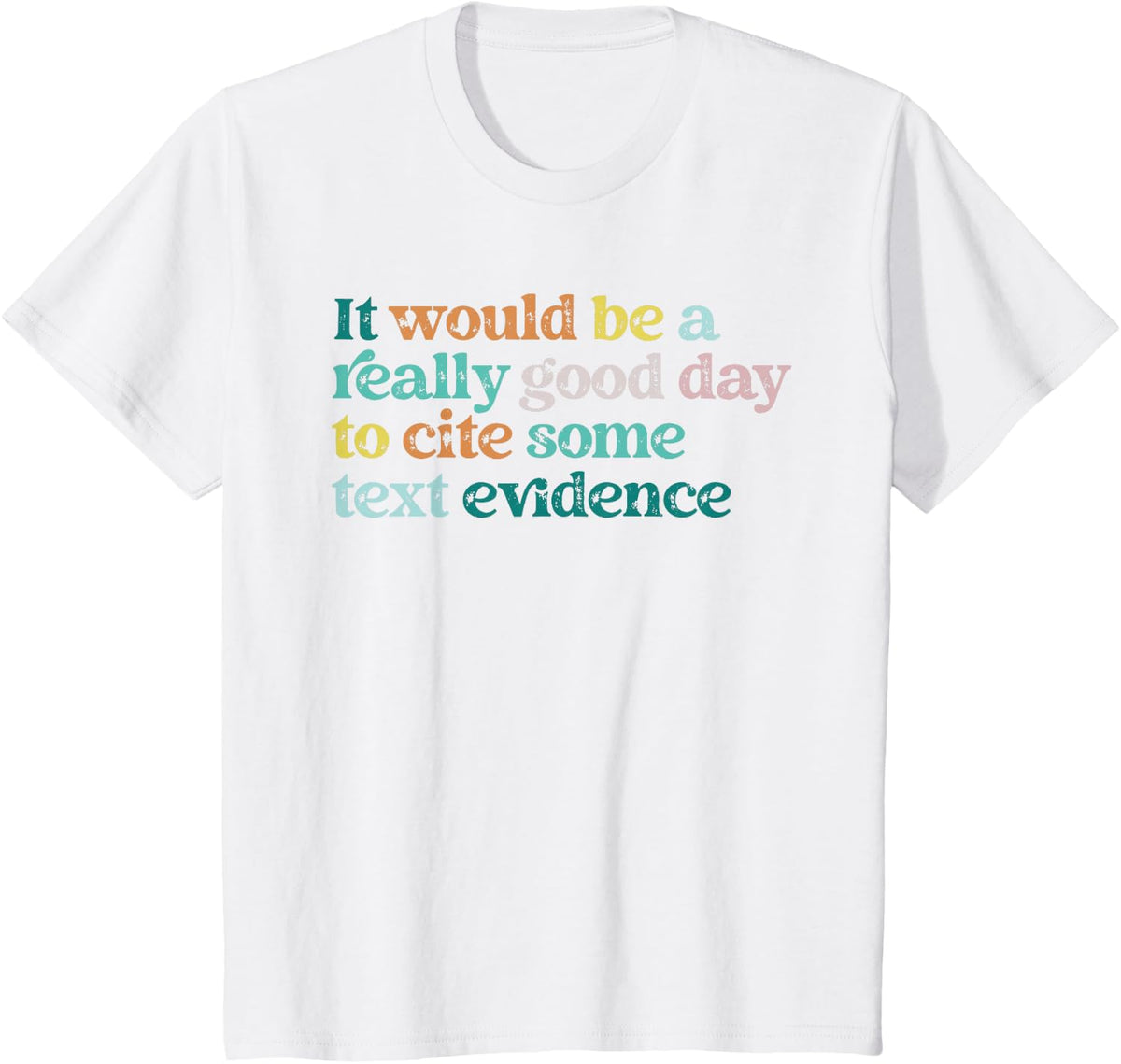 Prove It Text Funny Cite Your Evidence For Student Teachers T-Shirt - White
