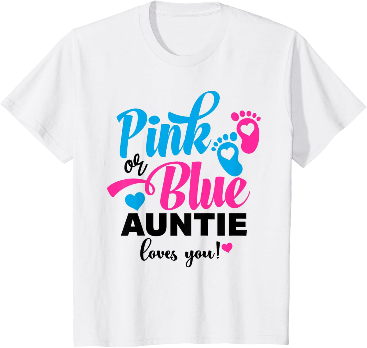 Pink Or Blue Auntie Loves You Gender Reveal Baby T-Shirt - White