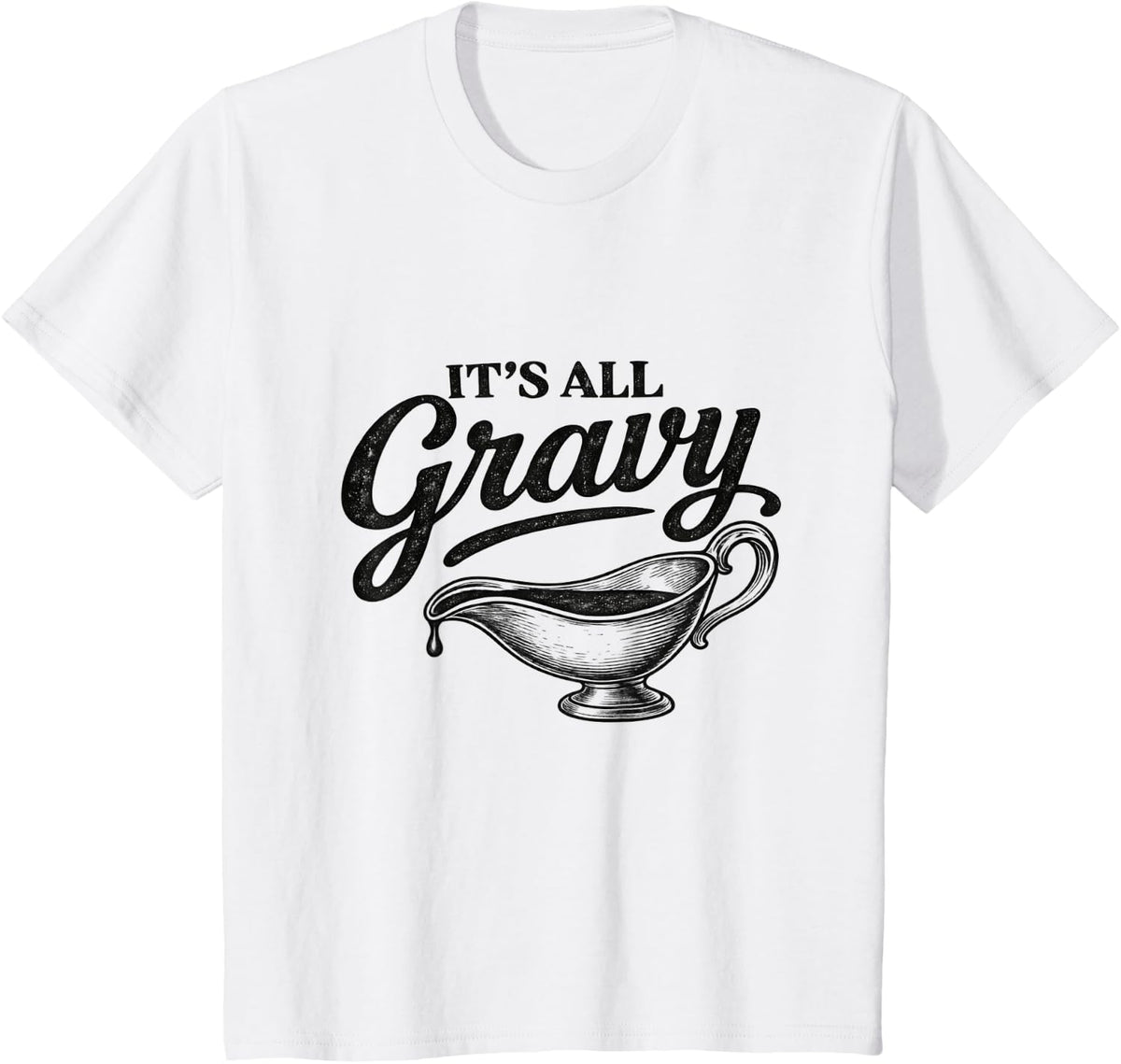 It's All Gravy Funny Thanksgiving Food Lover Vintage Design T-Shirt - White