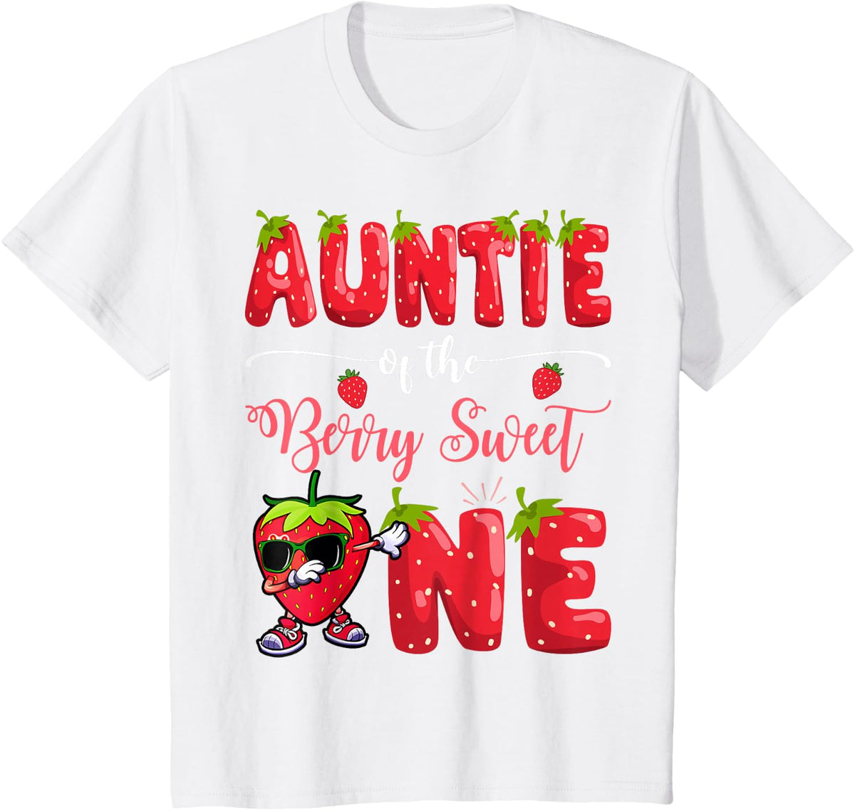 Auntie Of The Berry Sweet One Strawberry Dabbing Tee Shirt Birthday Party T-Shirt - White