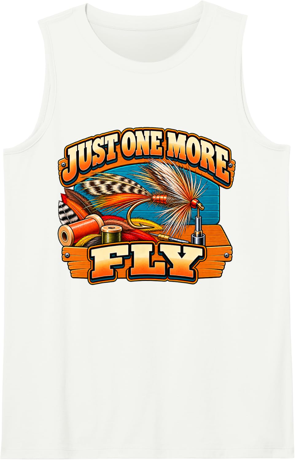 Just One More Fly Funny Fly Tying Fly Fishing Humor Sleeveless Tank Top - White