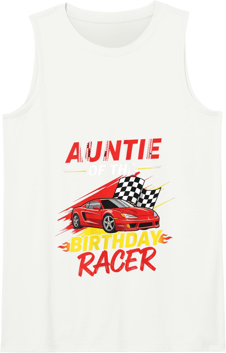 Auntie of The Birthday Racer Kids Racing Aunt Car Fan Tank Top - White