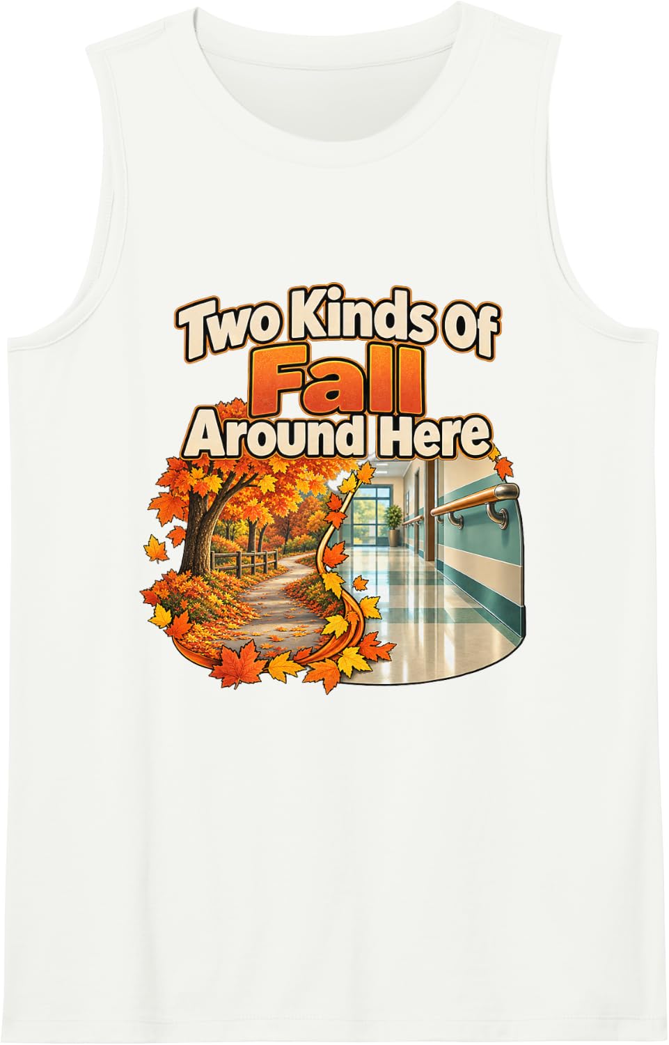 Two Kinds of Fall Around Here Physical Therapy Graphic Sleeveless Tank Top - White