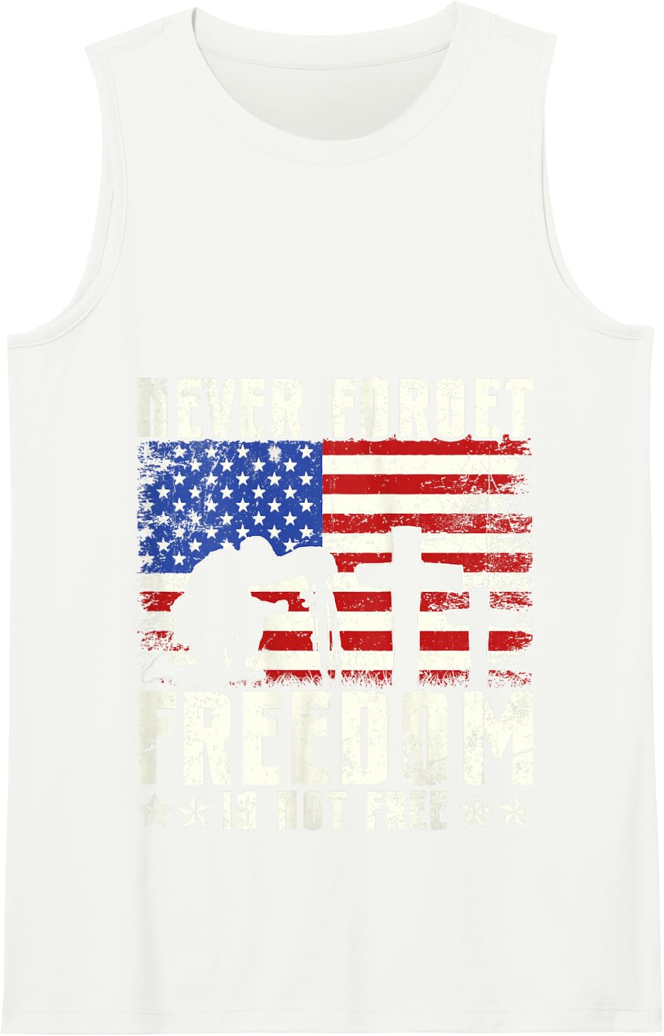 Never Forget Freedom is Not Free Tank Top - White