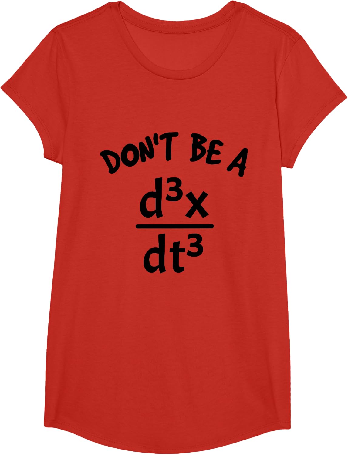 Don't Be A Jerk Funny Nerdy Math Physics Joke Pun Math Lover T-Shirt - Girls Red