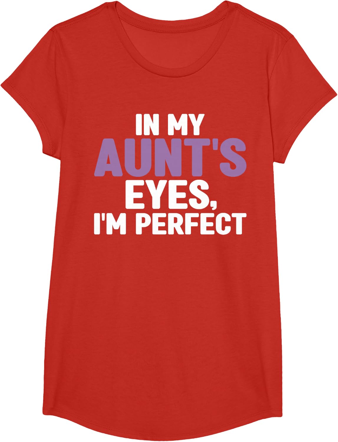 In my Aunts Eyes im perfect Niece T-Shirt - Girls Red