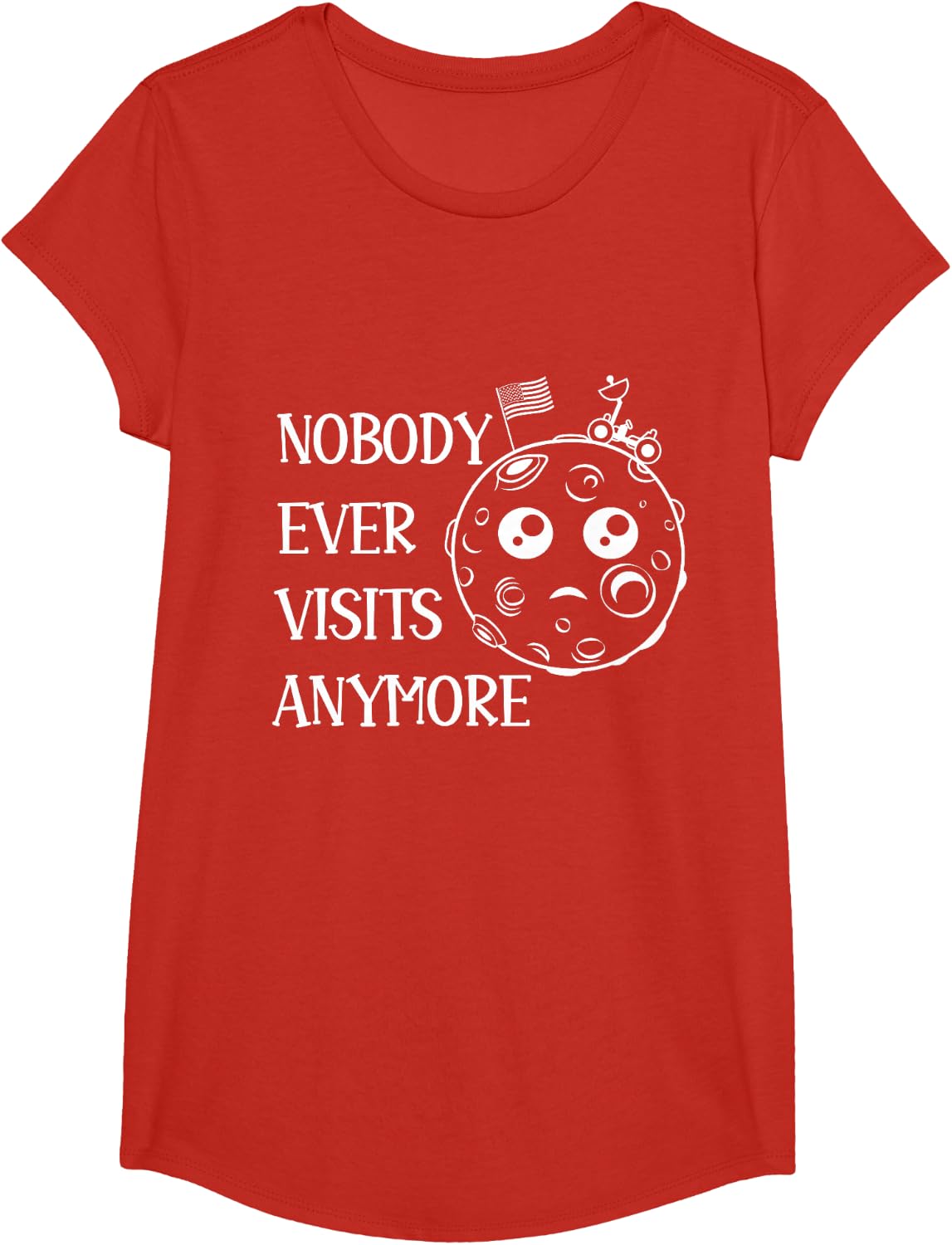 Nobody Ever Visits Anymore Moon Landing Funny Space T-Shirt - Girls Red