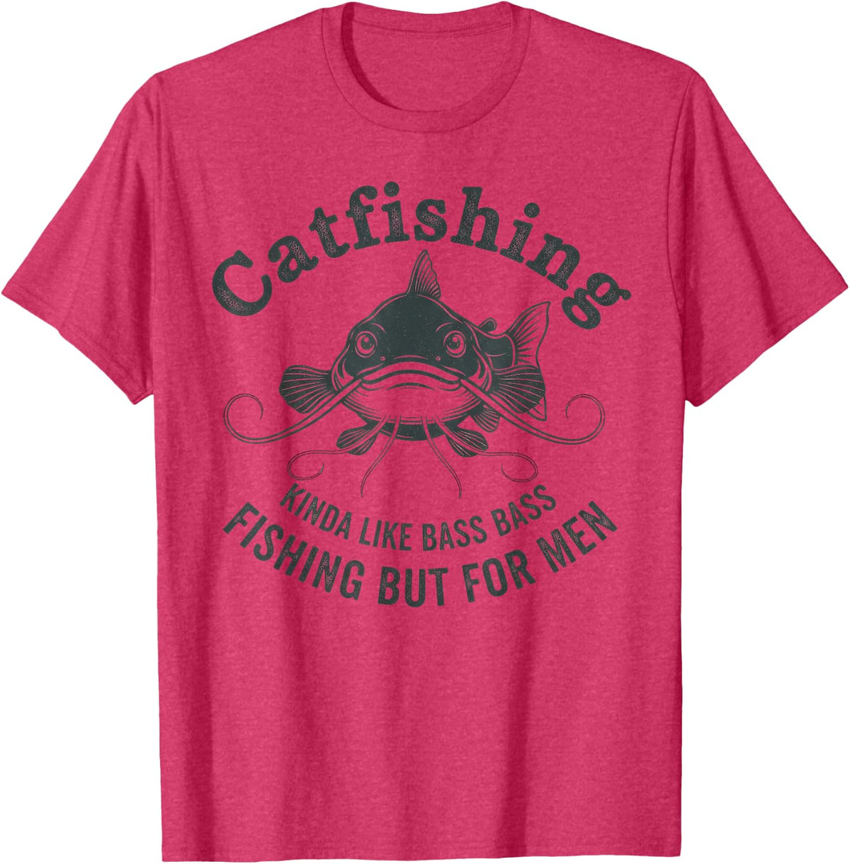 Catfishing Like Bass Vintage Fishing Funny Men’s Gift Tee T-Shirt - Red Heather