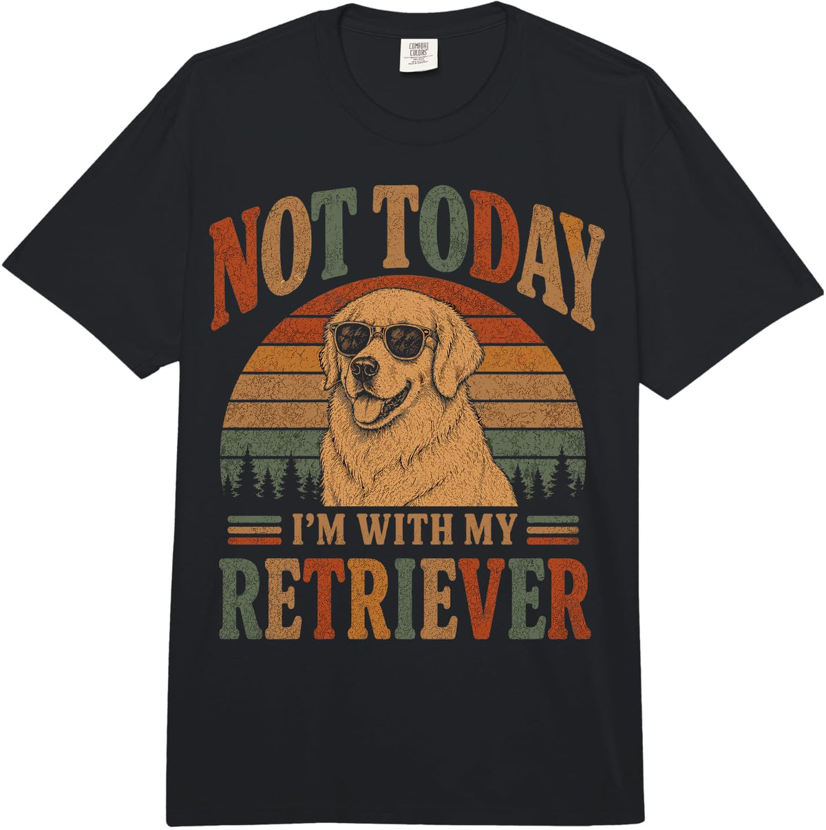Golden Retriever Dog Not Today I'm with My Goldie Retro Comfort Colors Adult Heavyweight T-Shirt - Adult Unisex Black