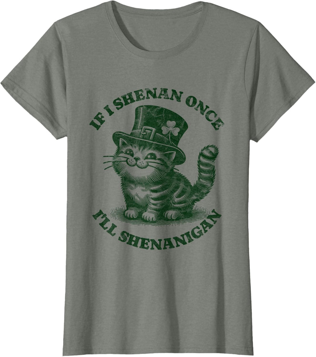 If I Shenan Once I’ll Shenanigan Toddler Cat St Patricks Day T-Shirt - Olive Heather