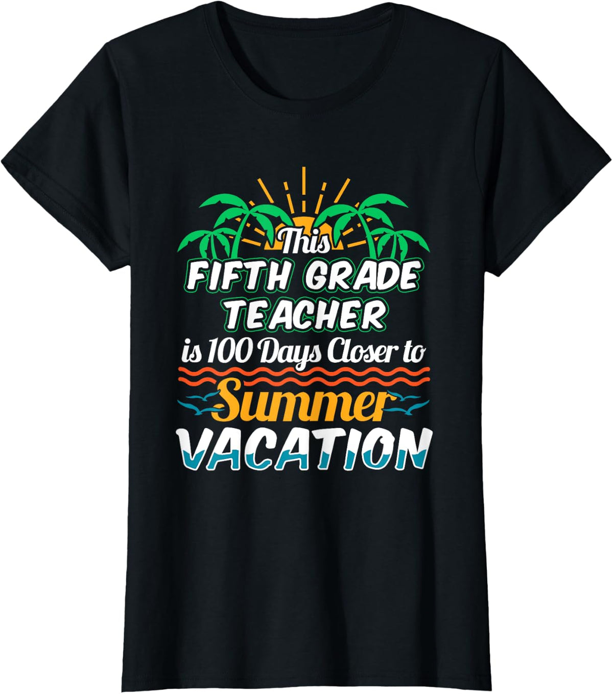100 Days School Funny 5th Grade Teacher Shirt Men Women T-Shirt - Black