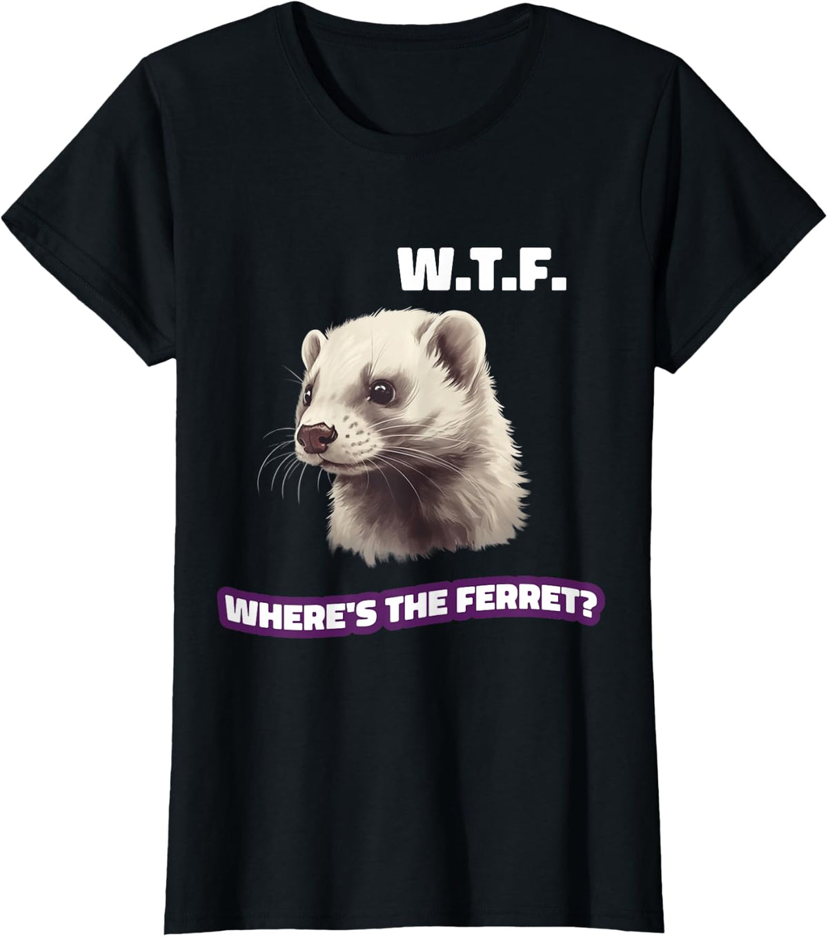 Where's The Ferret T-Shirt - Black