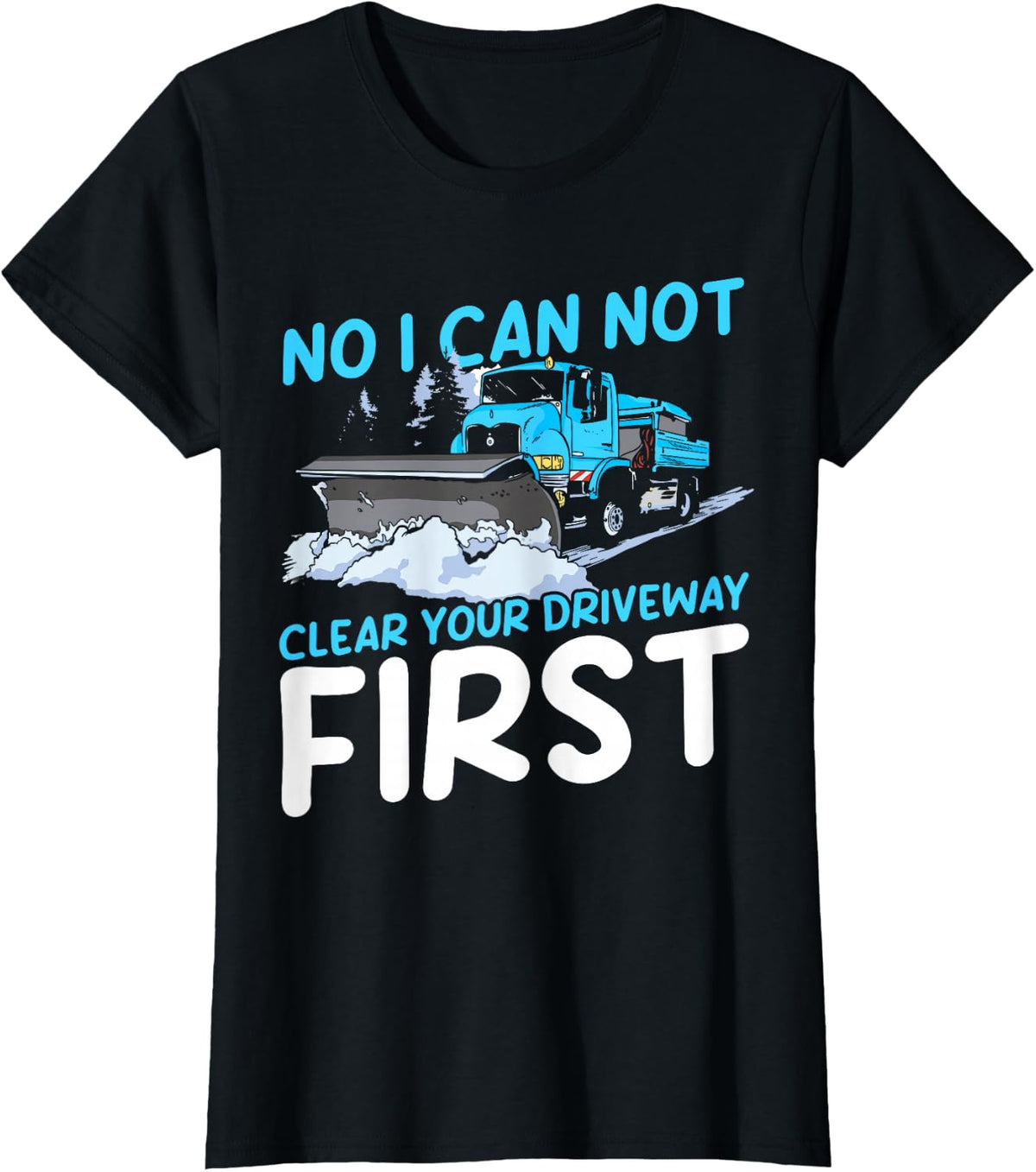 Funny Snow Plow Driver T-Shirt - Black