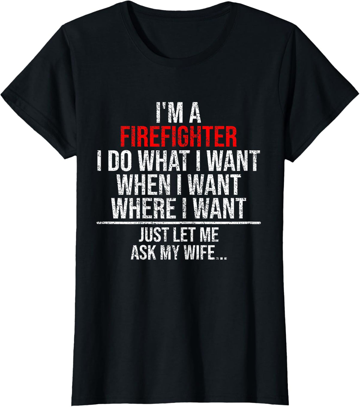 Funny Firefighter Husband Just Ask My Wife Firefighter Gift T-Shirt - Black