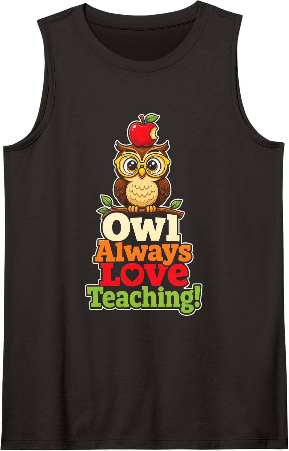 Teacher Owl Always Love Teaching Elementary School Gift Sleeveless Tank Top - Black