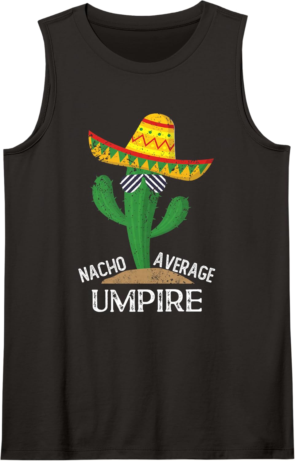 Nacho Average Umpire Cinco De Mayo Mexican Sleeveless Tank Top - Black